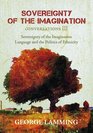 Sovereignty of the Imagination Language and the Politics of Ethnicity  Conversations III