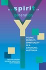 The Spirit of Generation Y Young People's Spirituality in a Changing Australia