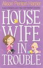 Housewife in Trouble (Housewife, Bk 5)