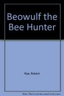 Beowulf the Bee Hunter