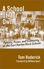 A School of Our Own  Parents Power and Community at the East Harlem Block Schools