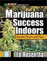 Marijuana Success Indoors Garden Tours and Tips