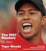 The 1997 Masters My Story
