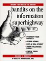 Bandits on the Information Superhighway