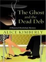 The Ghost and the Dead Deb (Haunted Bookshop, Bk 2) (Large Print)
