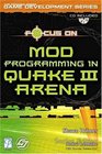 Focus On Mod Programming in Quake III Arena