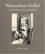 Wenceslaus Hollar  A Bohemian Artist in England