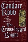 The Cross-legged Knight (Owen Archer, Bk 8)