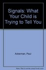 Signals What Your Child is Trying to Tell You