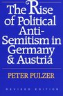The Rise of Political AntiSemitism in Germany and Austria Revised Edition
