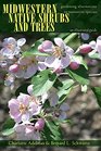 Midwestern Native Shrubs and Trees Gardening Alternatives to Nonnative Species