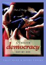 A Greater Democracy Day By Day