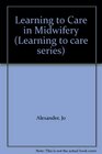 Learning to Care in Midwifery