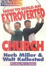 How to Build an Extroverted Church