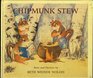 Chipmunk stew Story and pictures