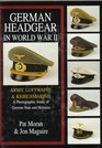 German Headgear in World War II Army/Luftwaffe/Kriegsmarine A Photographic Study of German Hats and Helmets