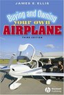 Buying and Owning Your Own Airplane Third Edition