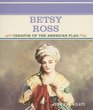 Betsy Ross Creator of the American Flag
