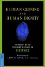 Human Cloning and Human Dignity The Report of the President's Council on Bioethics
