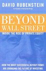 Beyond Wall Street  The Rise of Private Equity and the Future of Investing