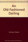 An Oldfashioned Darling