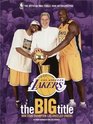 The Big Title Champion Los Angeles Lakers The Official NBA Finals 2000 Retrospective