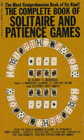 The Complete Book of Solitaire and Patience Games