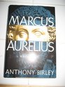 Marcus Aurelius A biography