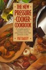 The New Pressure Cooker Cookbook