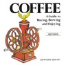 Coffee: a Guide to Buying, Brewing and Enjoying