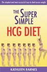 The Super Simple HCG Diet