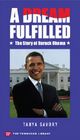 A Dream Fufilled The Story of Barack Obama
