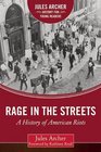 Rage in the Streets A History of American Riots