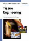Tissue Engineering From Cell Biology to Artificial Organs