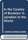 In the Country of Brooklyn inspiration to the World