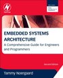 Embedded Systems Architecture Second Edition A Comprehensive Guide for Engineers and Programmers