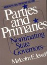 Parties and Primaries Nominating State Governors