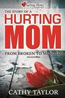 The Story of a Hurting Mom From Broken to Mended