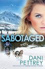 Sabotaged (Alaskan Courage, Bk 5)