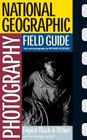National Geographic Photography Field Guide Digital Black  White