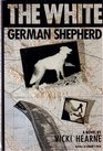 The White German Shepherd
