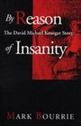 By Reason of Insanity The David Michael Krueger Story