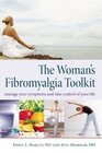 The Woman's Fibromyalgia Toolkit Manage Your Symptoms and Take Control of Your Life