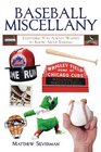 Baseball Miscellany Everything You Always Wanted to Know About Baseball