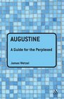 Augustine A Guide for the Perplexed