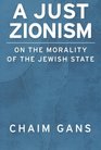 A Just Zionism On the Morality of the Jewish State
