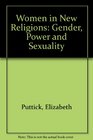Women in New Religions Gender Power and Sexuality