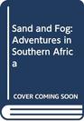 Sand and Fog Adventures in Southern Africa