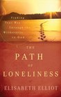 Path of Loneliness The repack Finding Your Way through the Wilderness to God