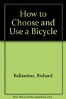 How to Choose and Use a Bicycle